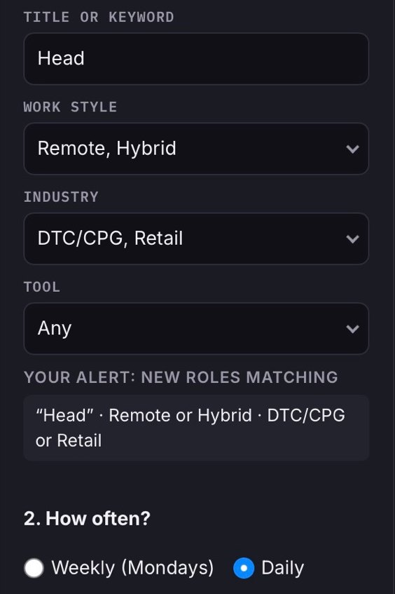 The Ear to the Ground alert panel with its own filters: keyword Head, work style Remote or Hybrid, industry DTC/CPG or Retail, sent daily
